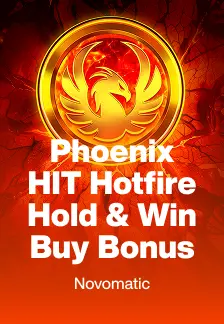 Phoenix HIT Hotfire Hold & Win Buy Bonus
